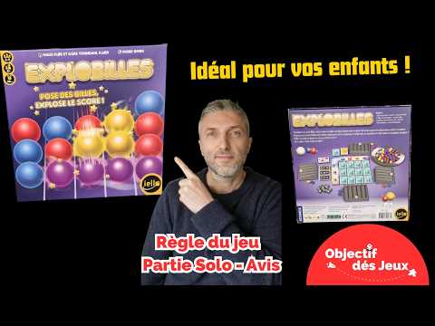 EXPLOBILLES Comment jouer une partie solo avec vidéo règle du jeu de société. Un jeu candy crush ?